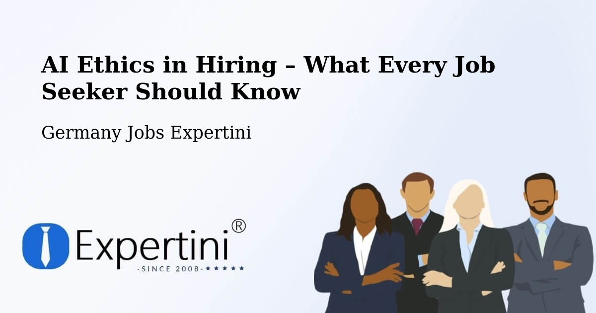 AI Ethics in Recruitment & Hiring – Dalheim - Dalheim, Germany Jobs Expertini
